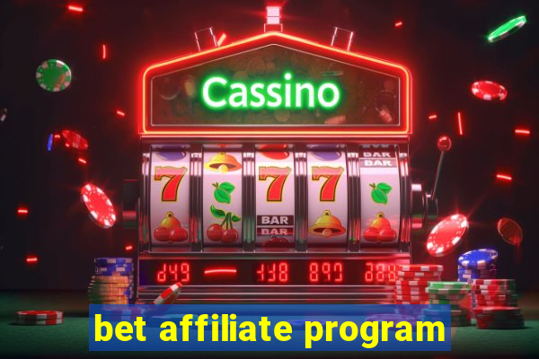 bet affiliate program